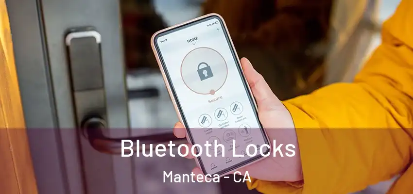  Bluetooth Locks Manteca - CA