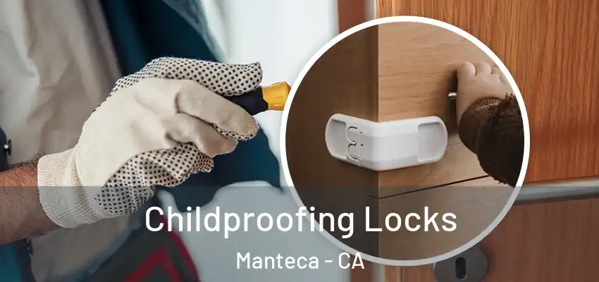  Childproofing Locks Manteca - CA
