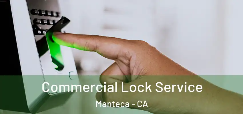  Commercial Lock Service Manteca - CA