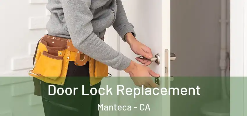  Door Lock Replacement Manteca - CA