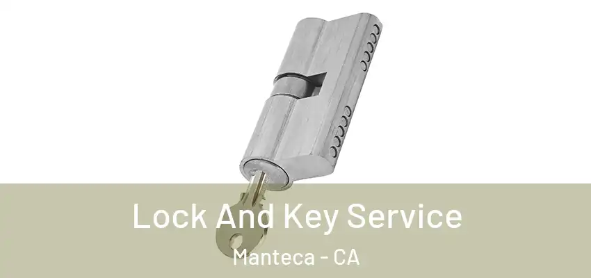  Lock And Key Service Manteca - CA