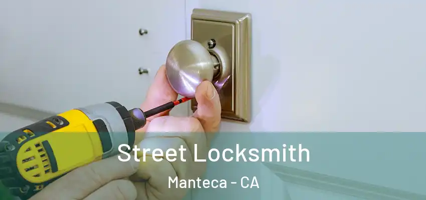  Street Locksmith Manteca - CA